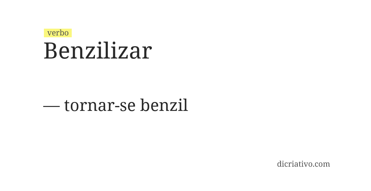 Significado de benzilizar