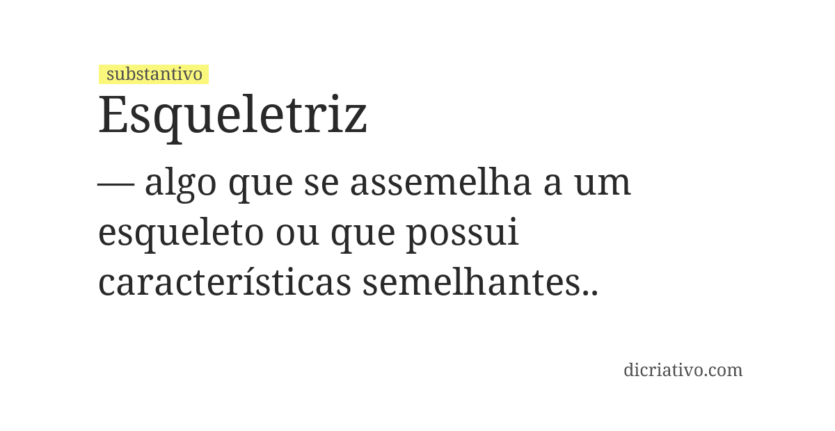 Significado de esqueletriz