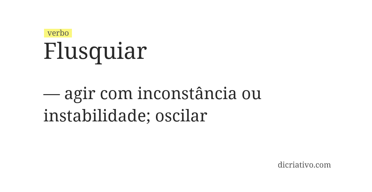 Significado de flusquiar