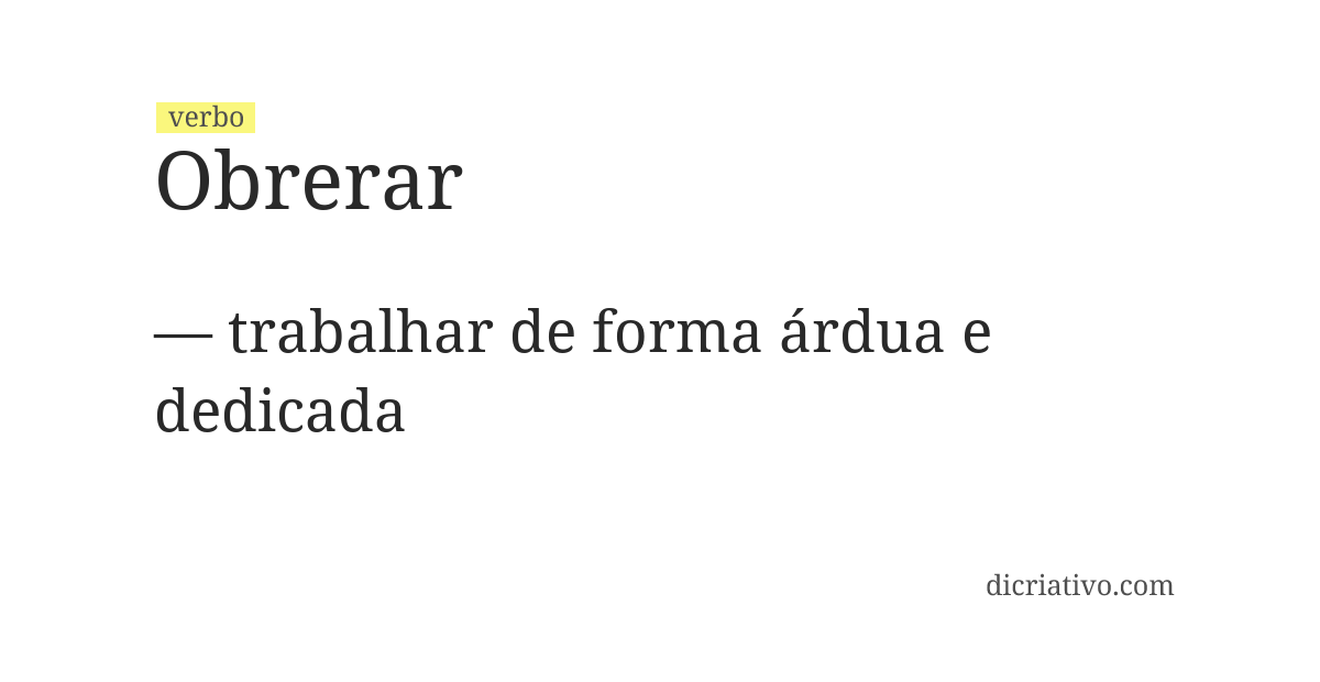 Significado de obrerar