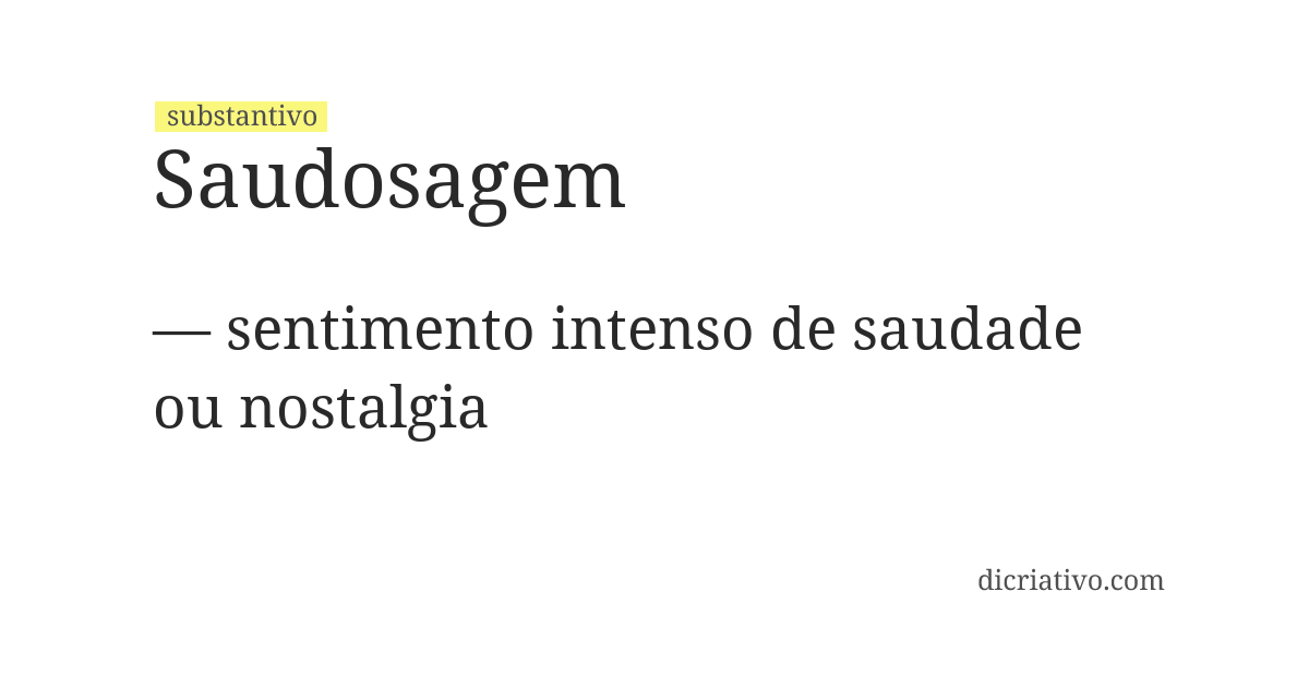 Significado de saudosagem