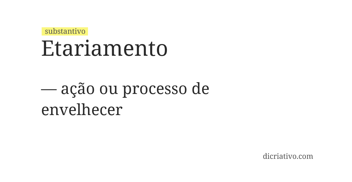 Significado de etariamento