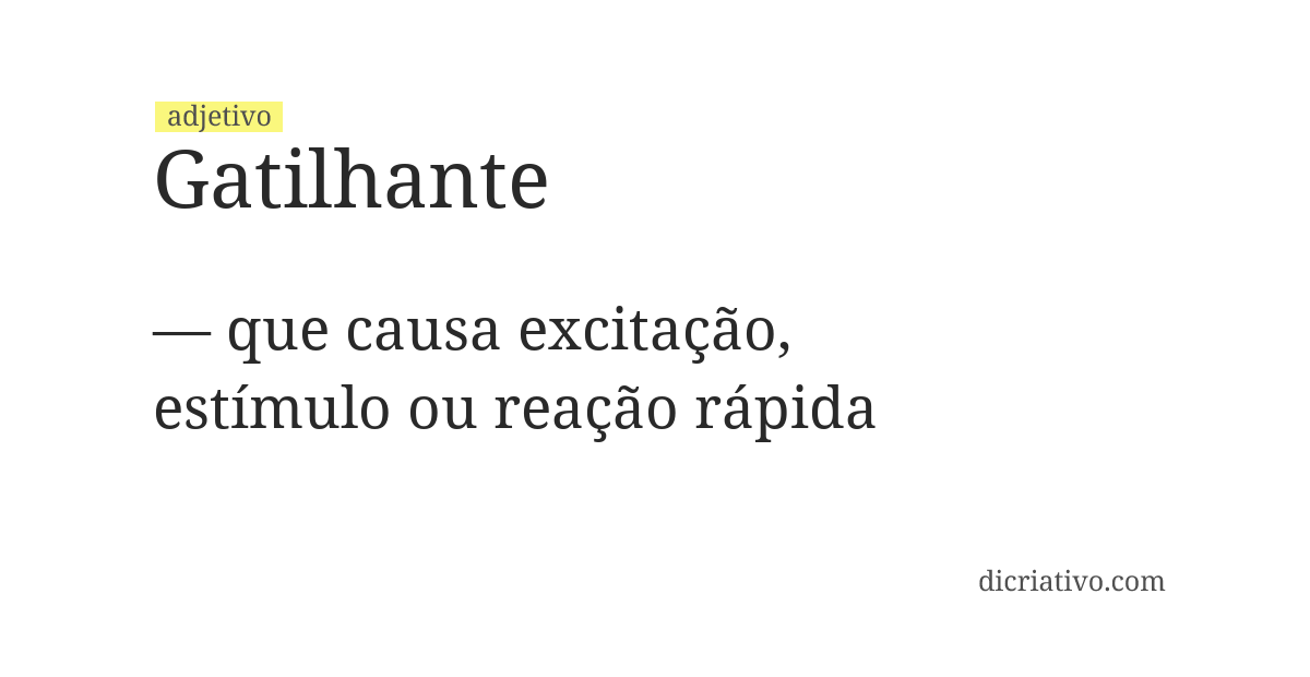 Significado de gatilhante