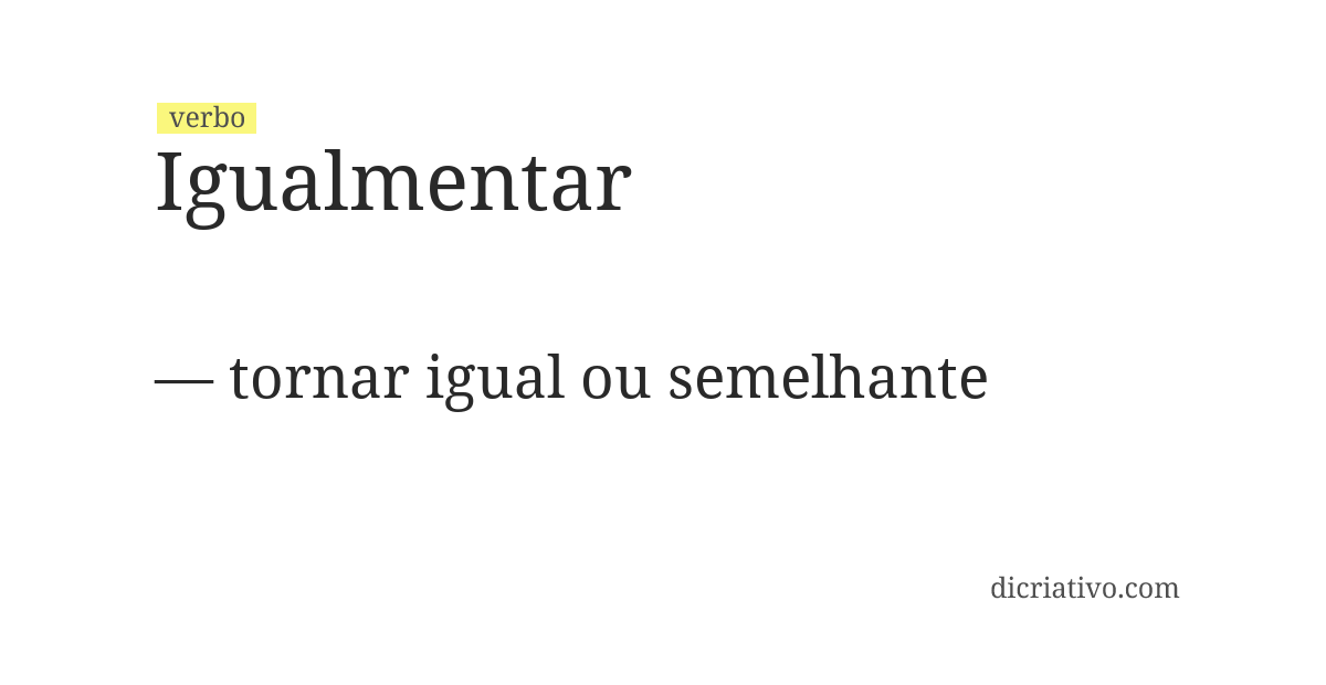 Significado de igualmentar