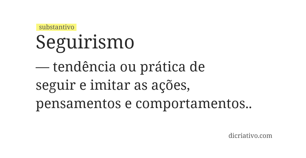 Significado de seguirismo