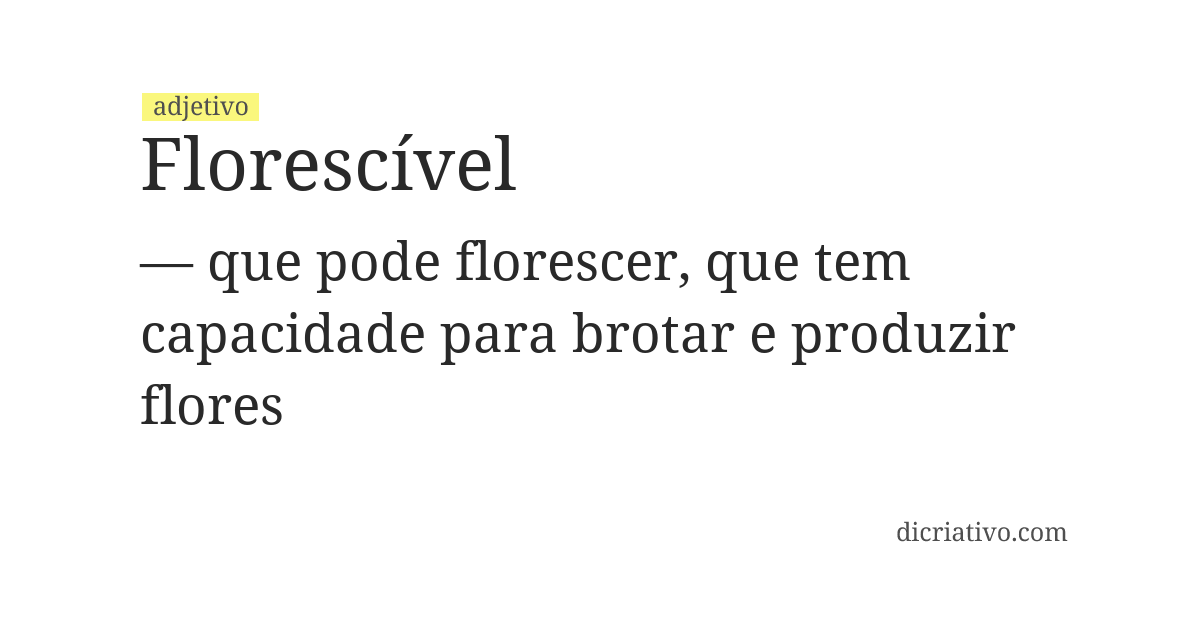 Significado de florescível
