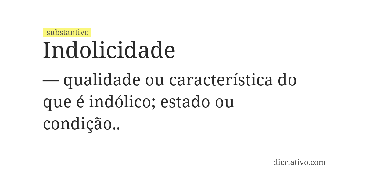 Significado de indolicidade