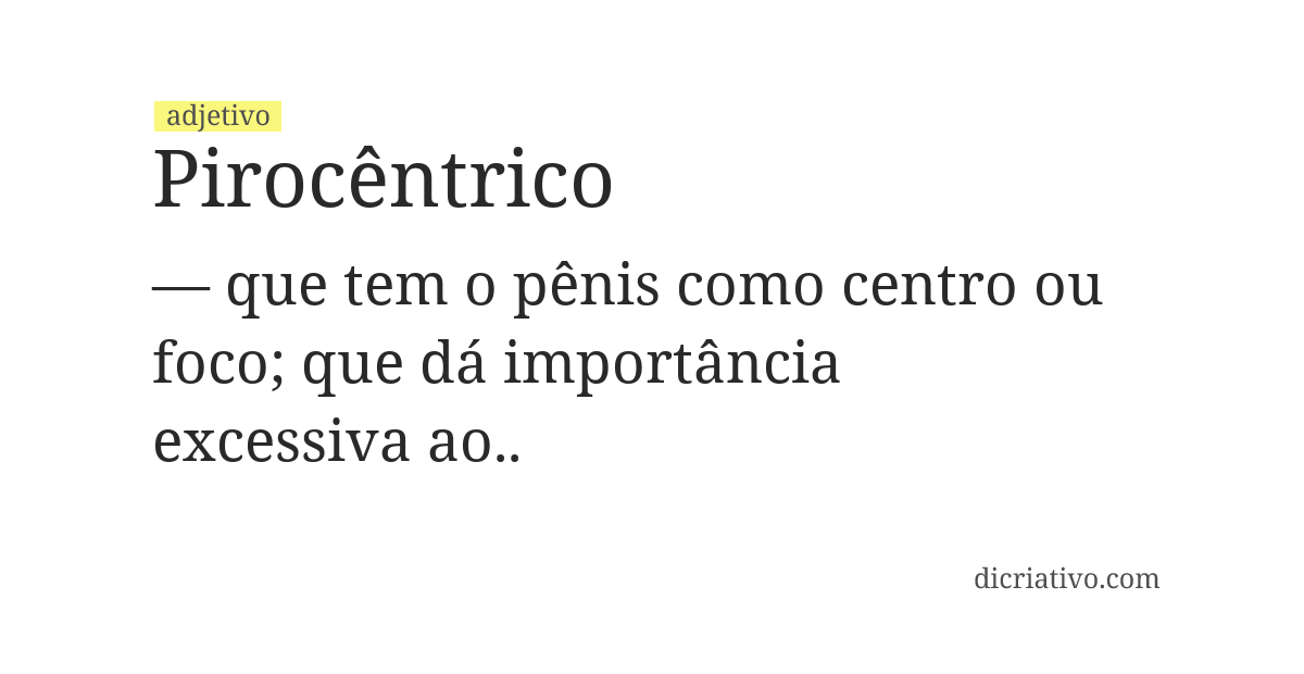 Significado de pirocêntrico