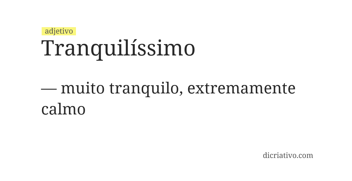 Significado de tranquilíssimo