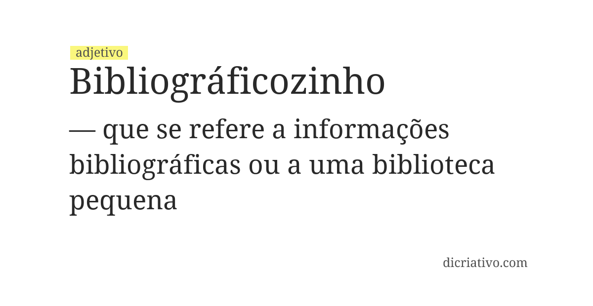 Significado de bibliográficozinho