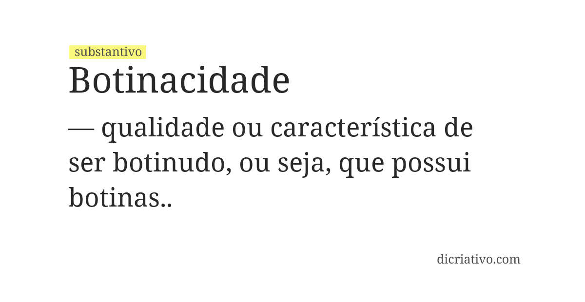 Significado de botinacidade