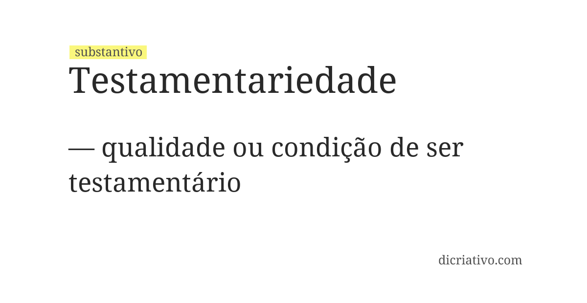 Significado de testamentariedade