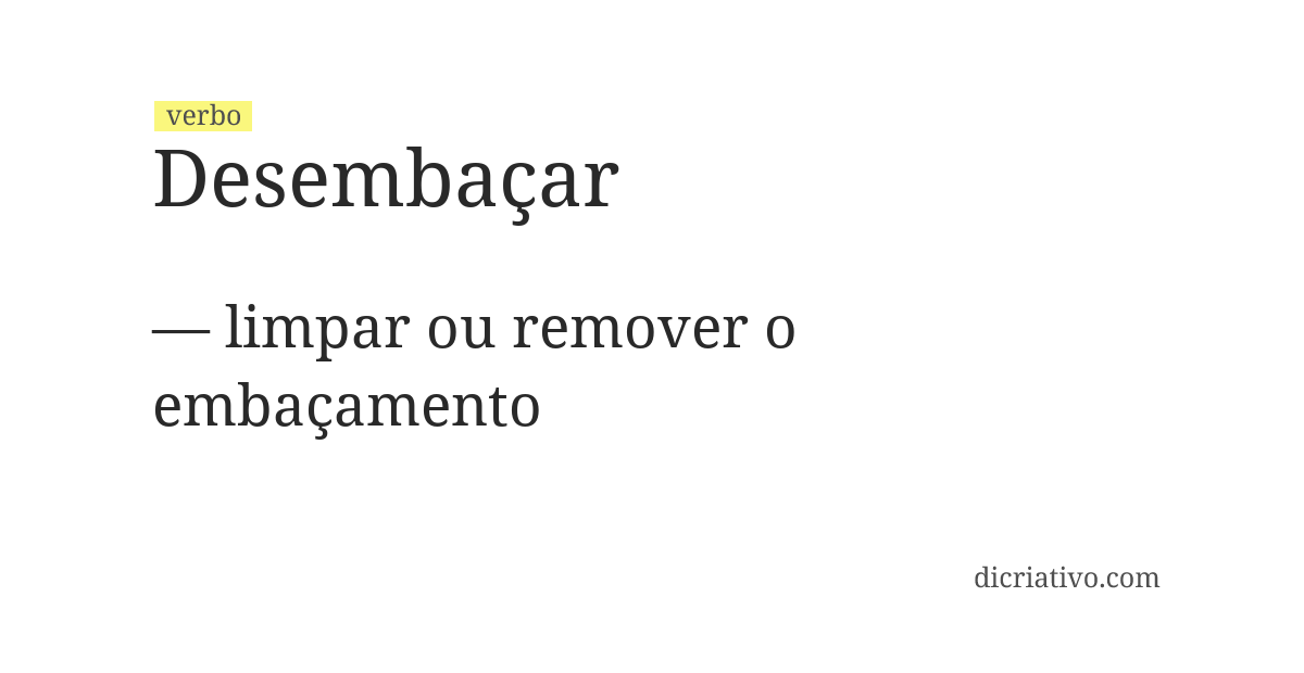 Significado de desembaçar