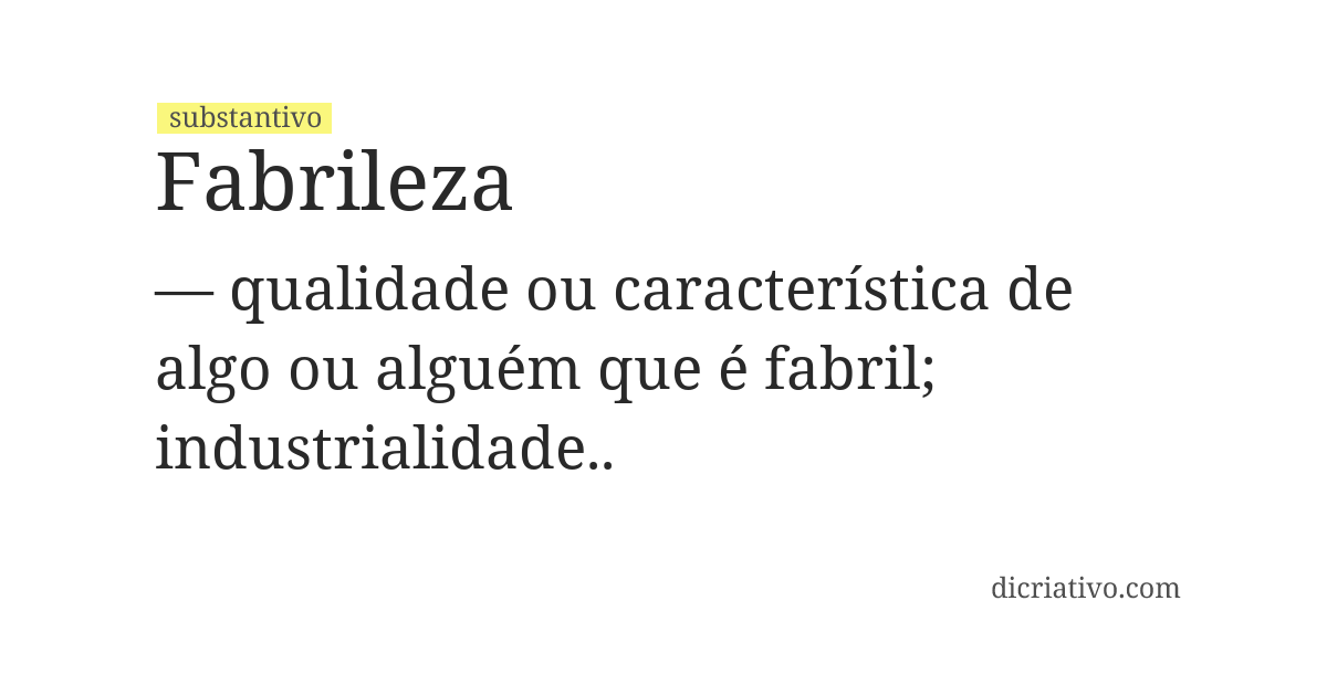 Significado de fabrileza