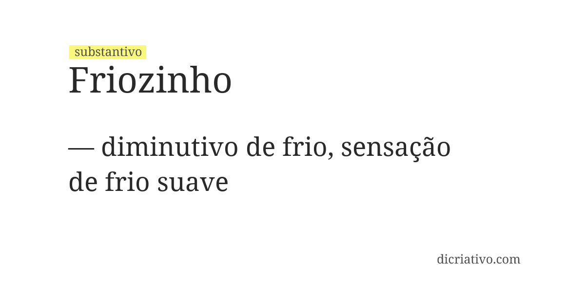 Significado de friozinho