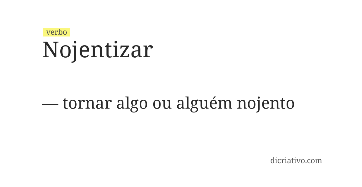 Significado de nojentizar