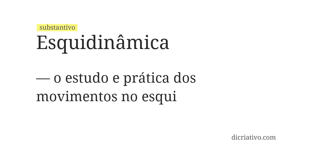 Significado de esquidinâmica