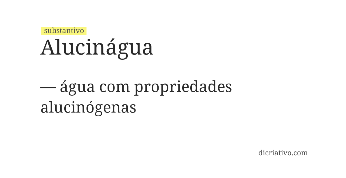 Significado de alucinágua