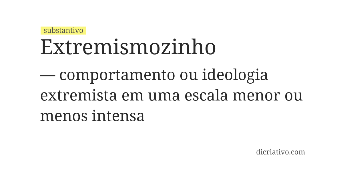 Significado de extremismozinho