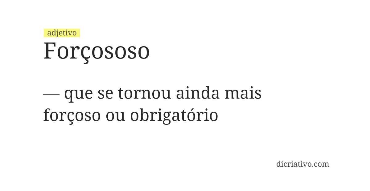 Significado de forçososo