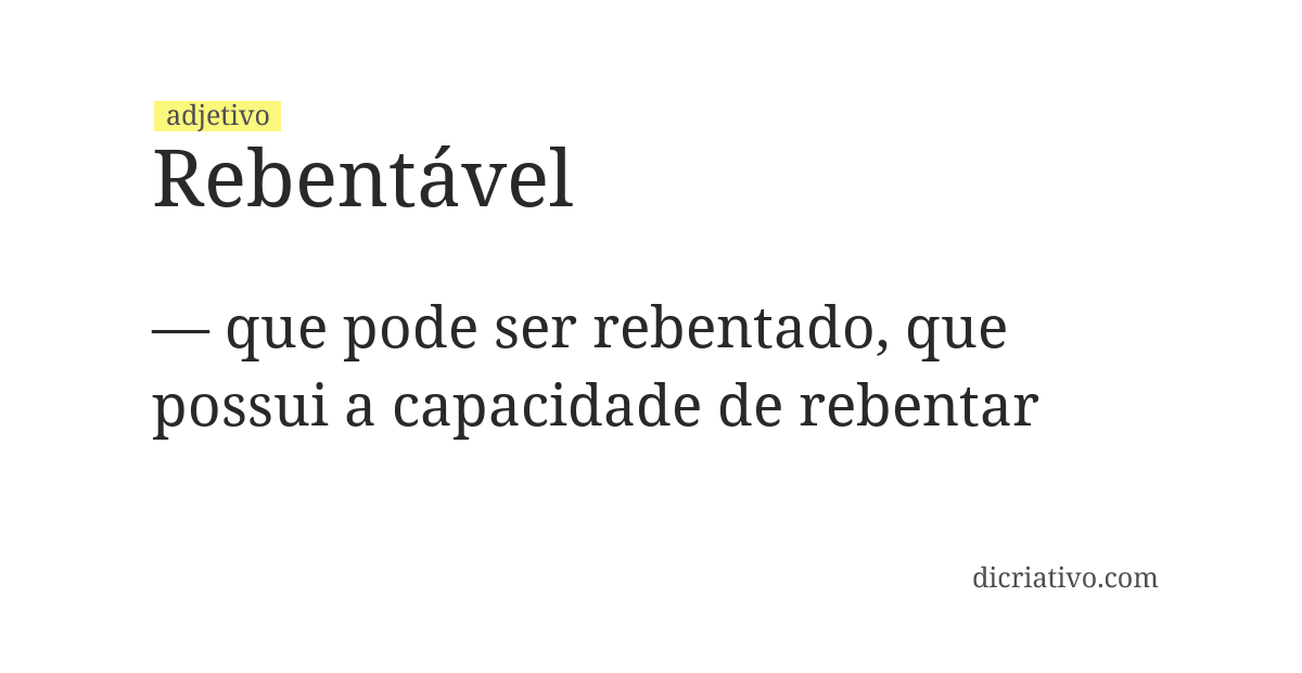 Significado de rebentável