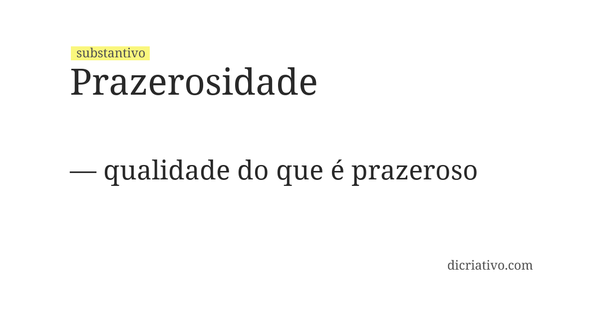 Significado de prazerosidade