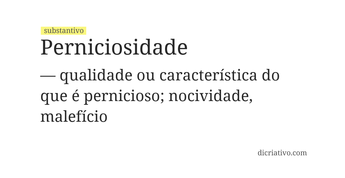 Significado de perniciosidade