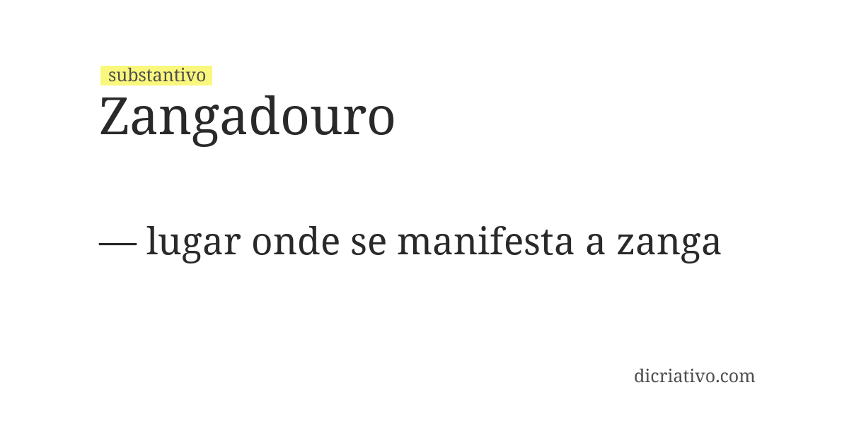 Significado de zangadouro