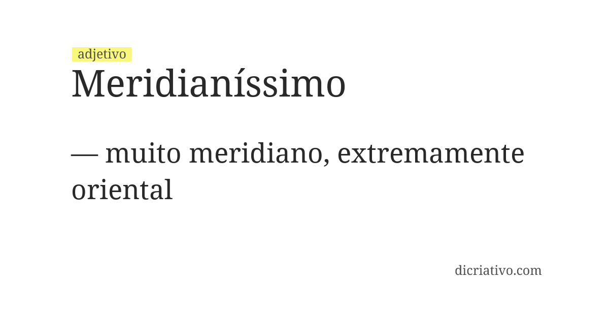 Significado de meridianíssimo