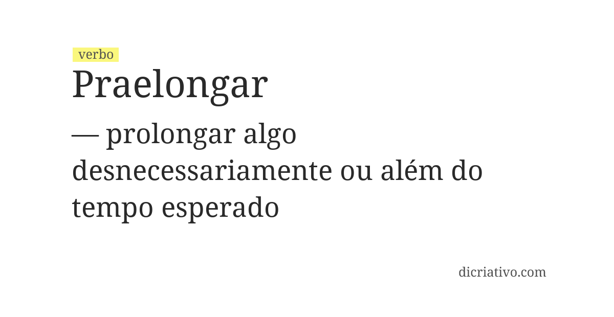 Significado de praelongar
