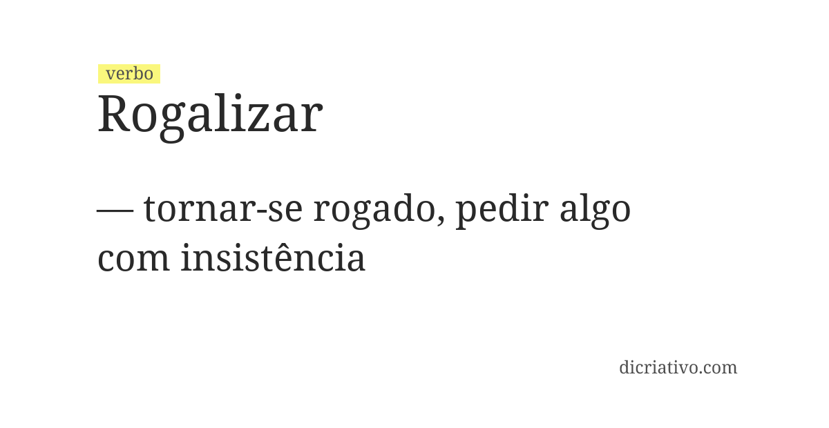 Significado de rogalizar