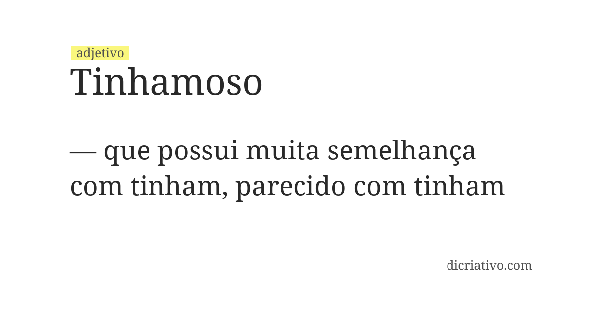 Significado de tinhamoso