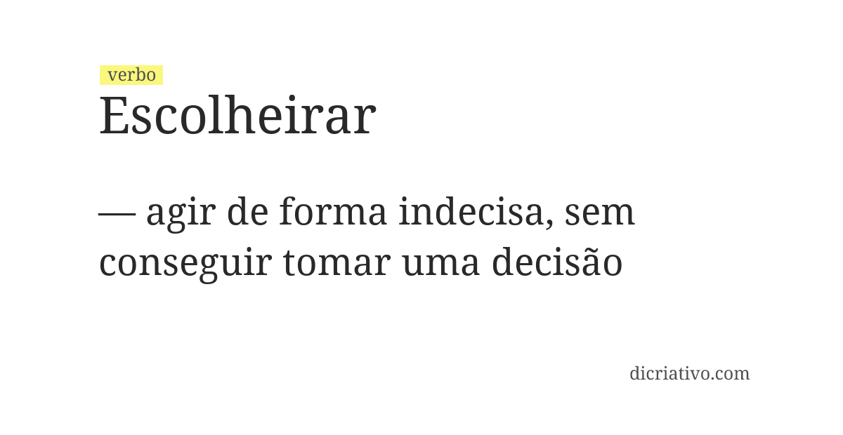 Significado de escolheirar