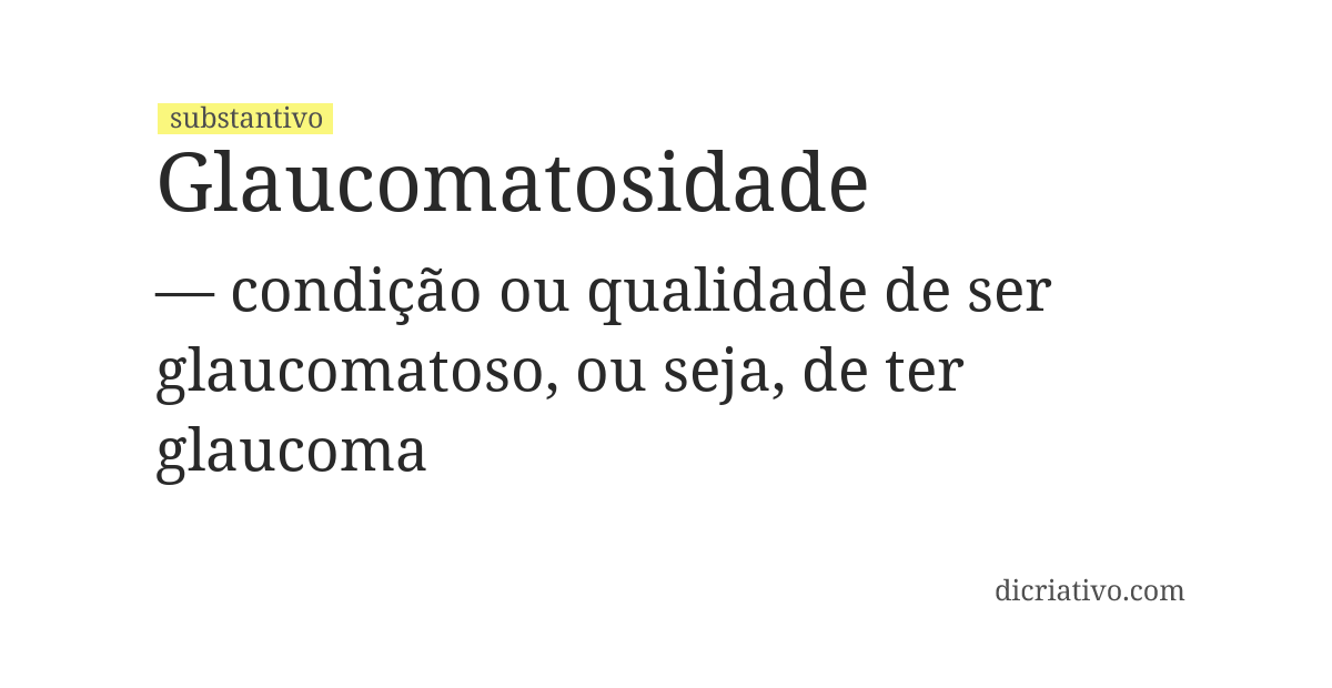 Significado de glaucomatosidade