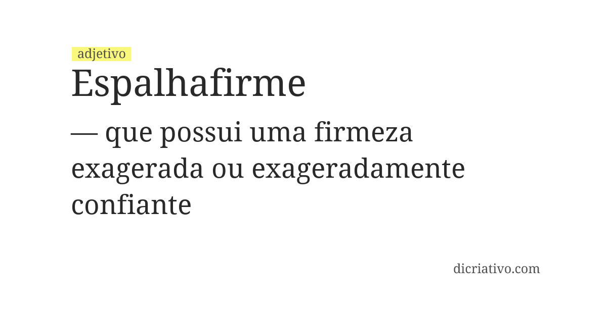 Significado de espalhafirme