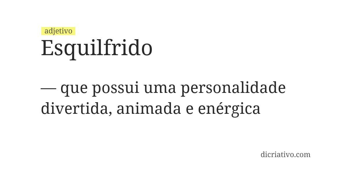 Significado de esquilfrido