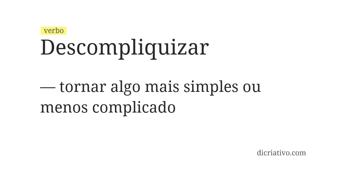Significado de descompliquizar