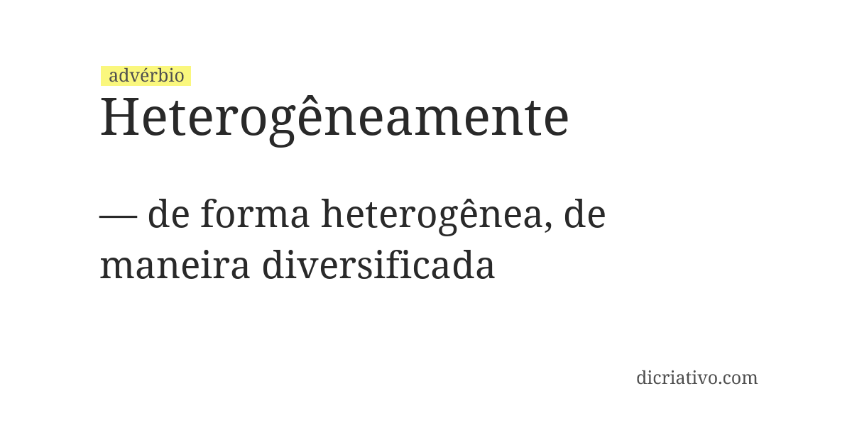 Significado de heterogêneamente