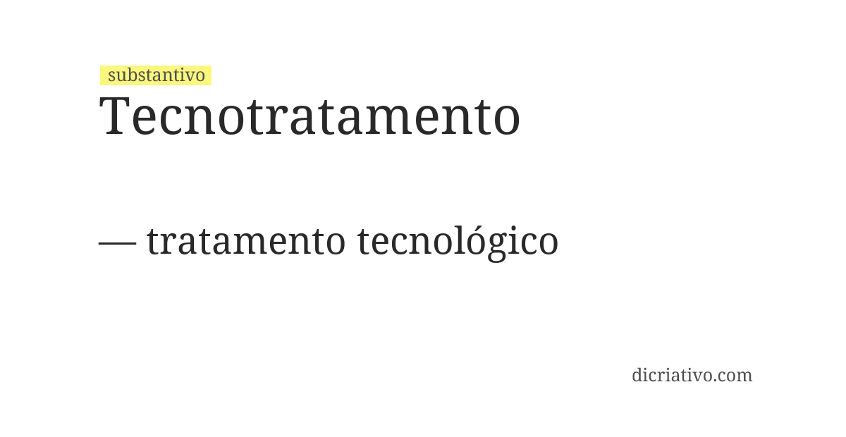 Significado de tecnotratamento