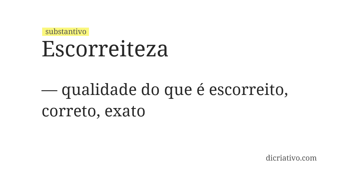 Significado de escorreiteza