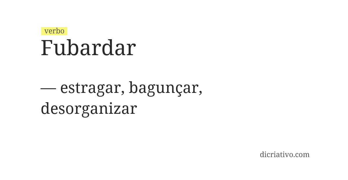 Significado de fubardar