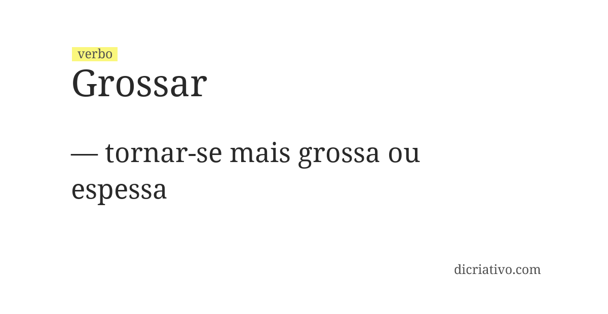 Significado de grossar