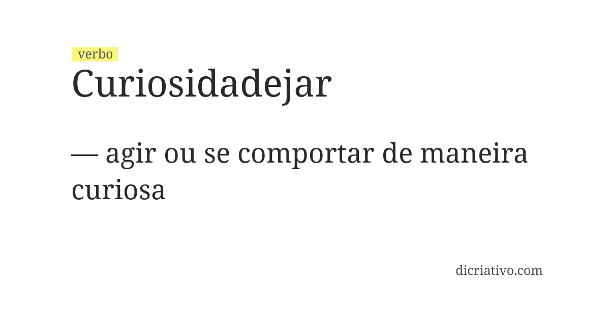 Significado de curiosidadejar