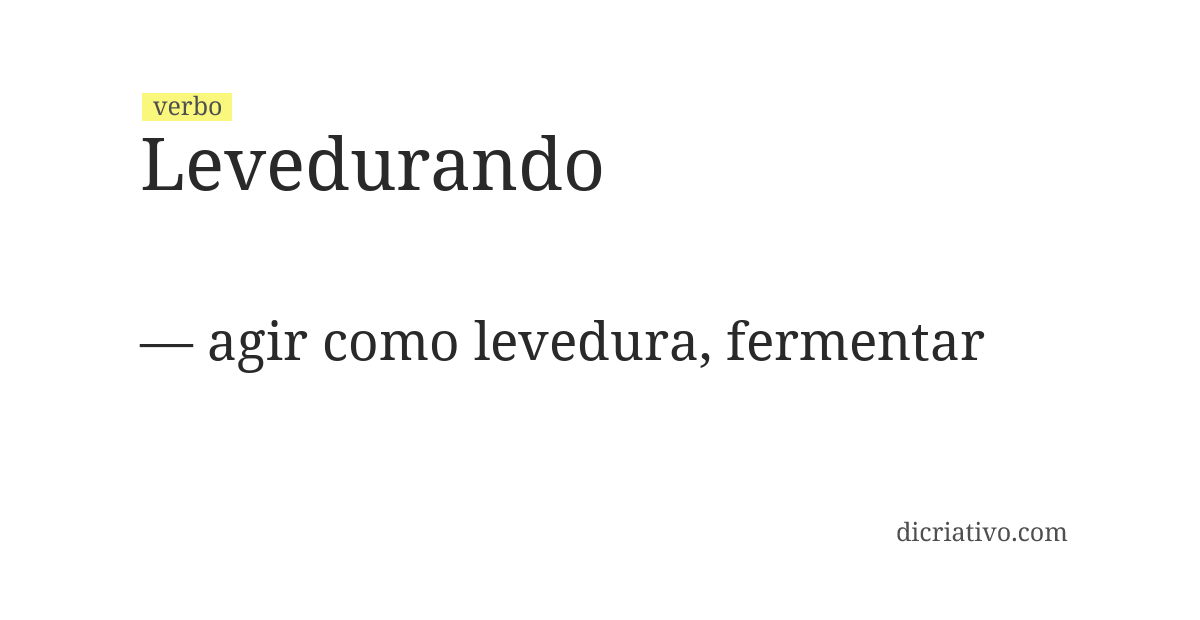 Significado de levedurando