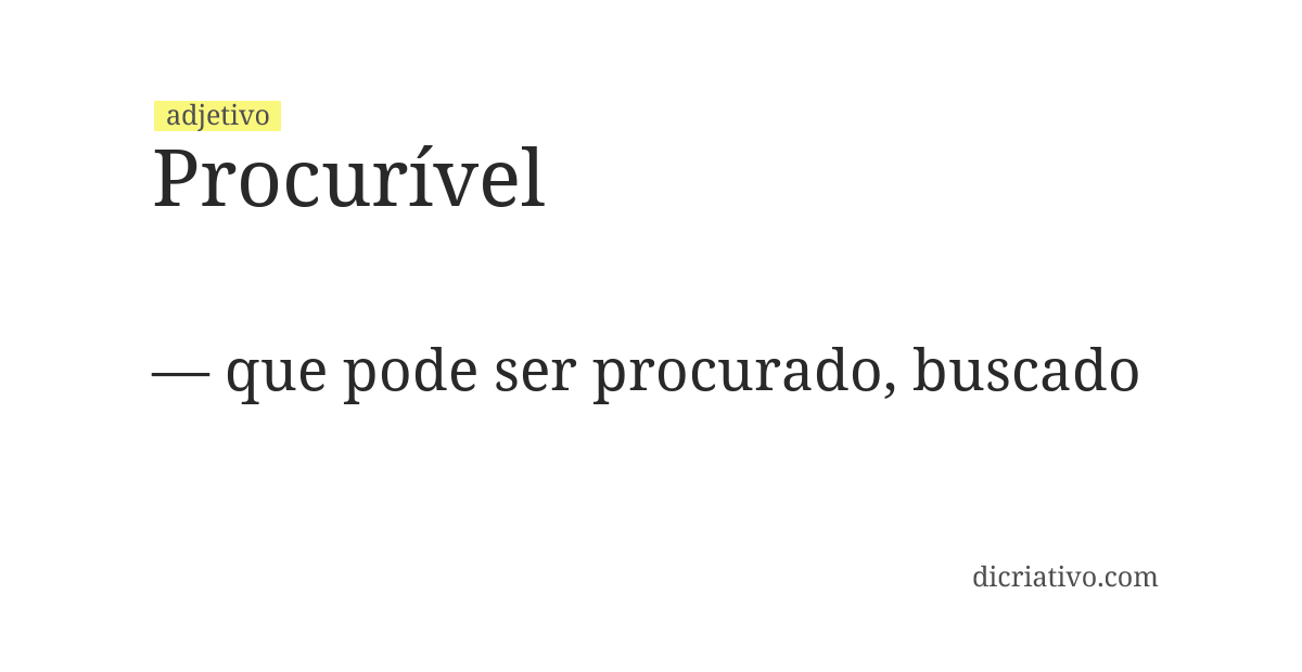 Significado de procurível
