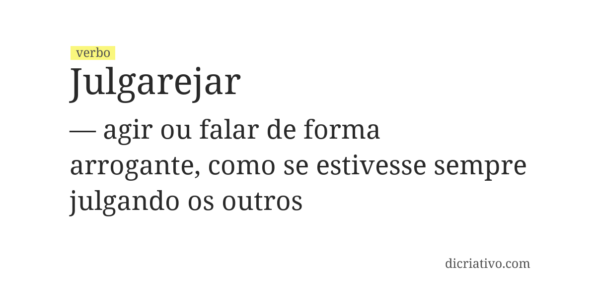 Significado de julgarejar