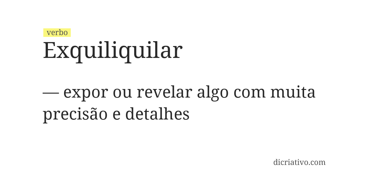 Significado de exquiliquilar