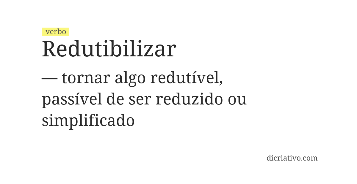 Significado de redutibilizar