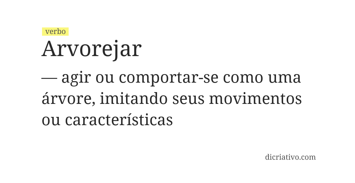 Significado de arvorejar