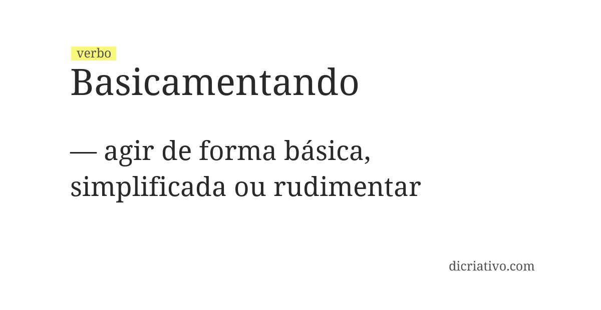 Significado de basicamentando